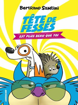 cover image of Les Aventures de Tête de Fesses (Tome 1)--Tête de Fesses est plus beau que toi